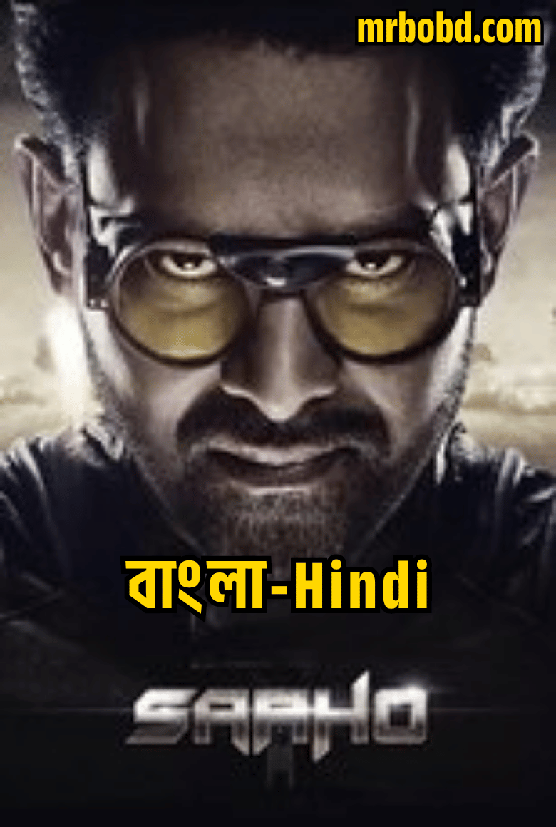 Saaho (2019) Bangla/Hindi – Full Movie Download & Watch FREE – ZMOVIE4U.COM-