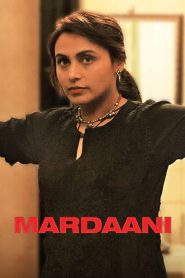 Mardaani (2014) – Full Movie Download & Watch FREE – ZMOVIE4U.COM-
