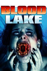 Blood Lake: Attack of the Killer Lampreys (2014) Hindi + English – Full Movie Download & Watch FREE – ZMOVIE4U.COM-