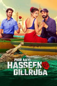 Phir Aayi Hasseen Dillruba (2024)-Haseen Dillruba – Full HD – Full Movie Download & Watch FREE – ZMOVIE4U.COM-