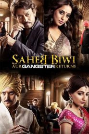 Saheb Biwi Aur Gangster Returns – Full Movie Download & Watch FREE – ZMOVIE4U.COM-