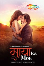Maaya Ka Moh (2024) – Full Movie Download & Watch FREE – ZMOVIE4U.COM-