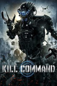Kill Command (2016) – Full Movie Download & Watch FREE – ZMOVIE4U.COM-