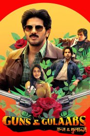 Guns & Gulaabs (2023) Season 01 Complete – Full Series Download & Watch FREE – ZMOVIE4U.COM-