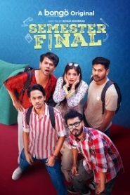 Semester Final (2024) Bangla Natok – Bongo Original – Full Natok Download & Watch FREE – ZMOVIE4U.COM-