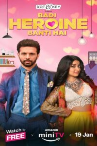Badi Heroine Banti Hai (2024) Season 01-02 – Full Series Download & Watch FREE – ZMOVIE4U.COM-