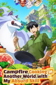 Campfire Cooking in Another World with My Absurd Skill (2023) Season 01 – Hindi/English/Japanese – Full Series Download & Watch FREE – ZMOVIE4U.COM-