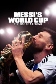 Messi’s World Cup: The Rise of a Legend (2024) – Full Series Download & Watch FREE – ZMOVIE4U.COM-