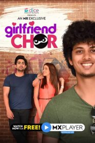 Girlfriend Chor (2020) – Full Series Download & Watch FREE – ZMOVIE4U.COM-