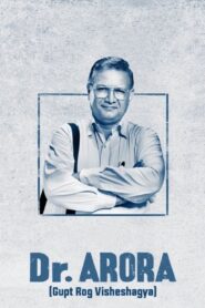 Dr. Arora (2022) Season 01 – Full Series Download & Watch FREE – ZMOVIE4U.COM-