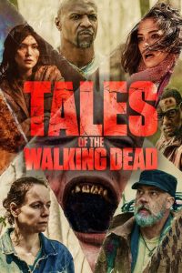Tales of the Walking Dead (2022) Season 01 – English – Full Series Download & Watch FREE – ZMOVIE4U.COM-