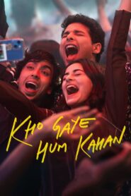 Kho Gaye Hum Kahan (2023) – Full Movie Download & Watch FREE – ZMOVIE4U.COM-