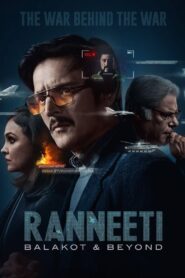Ranneeti: Balakot & Beyond (2024) Season 01 – Full Movie Download & Watch FREE – ZMOVIE4U.COM-
