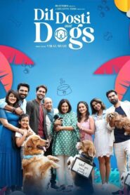 Dil Dosti Aur Dogs (2025) Hindi – Full Movie Download & Watch FREE – ZMOVIE4U.COM-