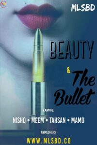 Beauty and the Bullet (2019) Season 01 Bengali Bioscope WEB-DL – Full Movie Download & Watch FREE – ZMOVIE4U.COM-