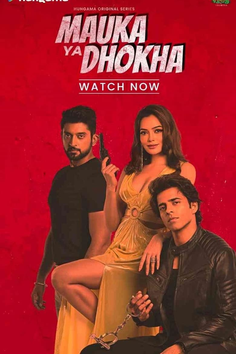 Mauka Ya Dhokha (2023) Season 01 – Full Series Download & Watch FREE – ZMOVIE4U.COM-