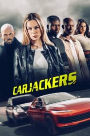 Carjackers (2025) Dual Audio Hindi ORG WEB-DL H264 AAC 1080p 720p 480p – Full Movie Download & Watch FREE – ZMOVIE4U.COM-