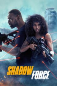 Shadow Force (2025) BluRay Hindi + Multi & Watch FREE