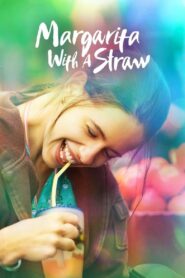 Margarita with a Straw (2015) & Watch FREE