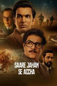 Saare Jahan Se Accha: The Silent Guardians (2025) Season 01 & Watch FREE