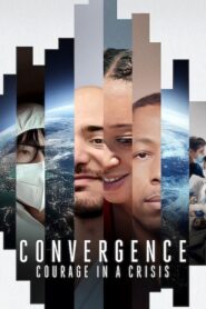 Convergence: Courage in a Crisis (2021) Dual Audio [Hindi ORG-English] Netflix & Watch FREE