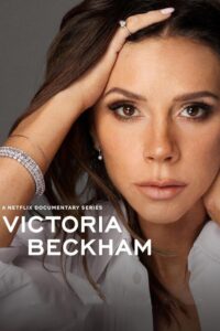 Victoria Beckham (2025) S01 Dual Audio [Hindi ORG-English] NetFlix & Watch FREE