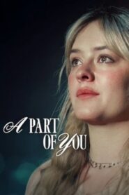 A Part of You (2024) Dual [Hindi-English] & Watch FREE