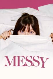 Messy (2025) English & Watch FREE