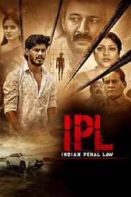 IPL: Indian Penal Law (2025) Hindi Best Quality & Watch FREE