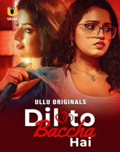 Dil To Baccha Hai (2024) S01 Hindi Ullu