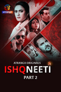 Ishqneeti Part 2 (2026) S01 Hindi Atrangii