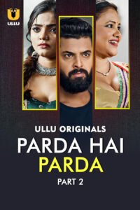 Parda Hai Parda Part 2 (2026) S01 Hindi Ullu