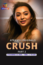 Crush Part 2 (2026) S01 Hindi Atrangii