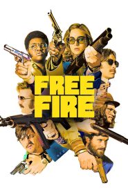 Free Fire (2017) Dual Audio Hindi ORG & Watch FREE